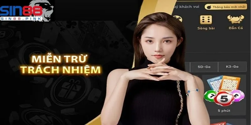Miễn trách nhiệm Sin88 2 Lý do trở lên quan trọng của miễn trách nhiệm Sin88
